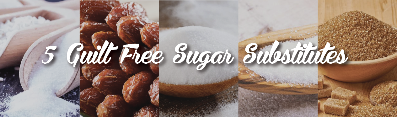 5 Guilt Free Sugar Substitutes